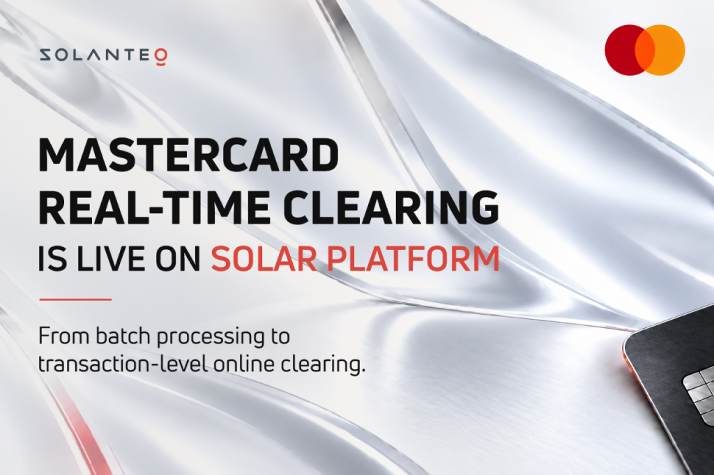 Solanteq has implemented support for Mastercard Real-Time Clearing (RTC) in the SOLAR platform and brought it live in a bank’s production environment — one of the first RTC launches in Mastercard’s Eastern Europe division.